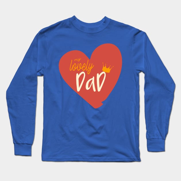 my lovely dad heart for fathers day Long Sleeve T-Shirt by Aymanex1